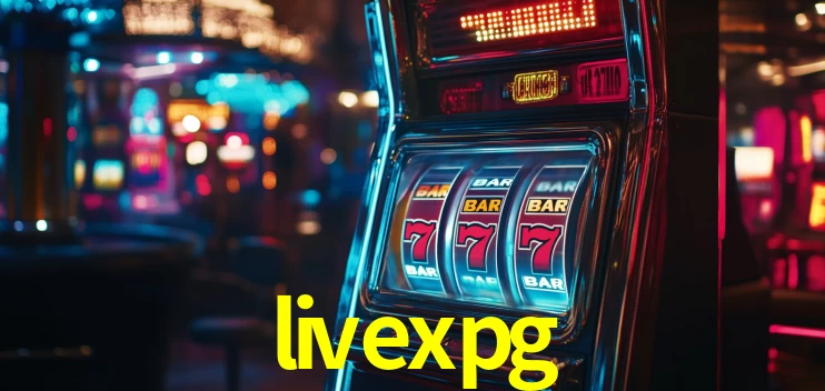 Explore as vantagens do livexpg: serviço profissional e confiabilidade